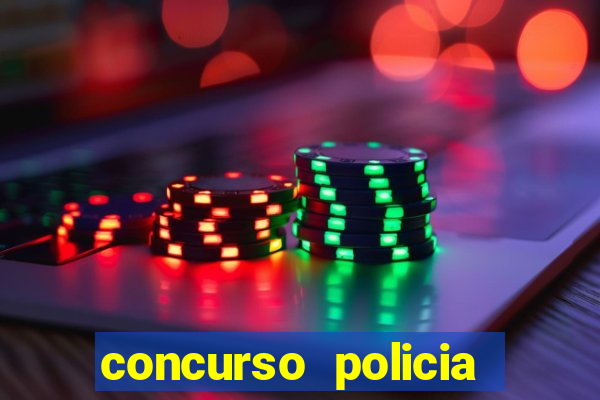 concurso policia civil bahia